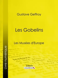 Les Gobelins - Les Musées d'Europe