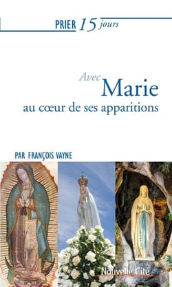 Prier 15 jours avec Marie au coeur de ses apparitions - n°178