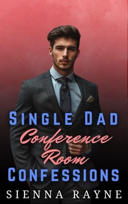 Single Dad Conference Room Confessions - Single Dads of Silver Leaf Grove, #5