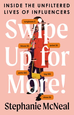 Swipe Up for More! - Inside the Unfiltered Lives of Influencers