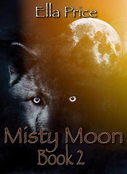 Misty Moon: Book 2 - Misty Moon, #2