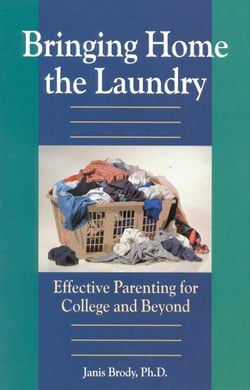 Bringing Home the Laundry - Effective Parenting for College and Beyond
