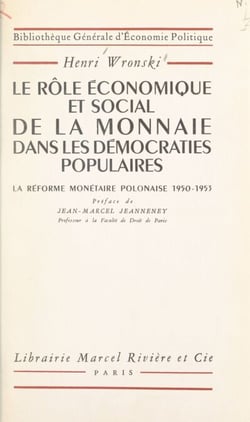 Le rôle économique et social de la monnaie dans les démocraties populaires - La réforme monétaire polonaise, 1950-1953