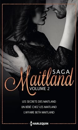 Les Maitland - Volume 2 - Les secrets des Maitland - Un bébé chez les Maitland - L'affaire Beth Maitland