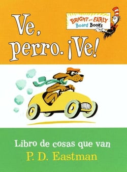 Ve, perro. ¡Ve! (Go, Dog. Go! Spanish Edition) - Go, Dog. Go!