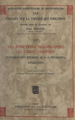 Exposés sur la théorie des fonctions (14). Les fonctions méromorphes et leurs dérivées - Extensions d'un théorème de M. R. Nevanlinna, applications