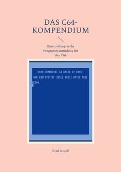 Das C64-Kompendium - Eine umfangreiche Programmsammlung für den C64