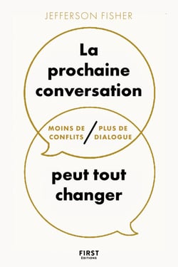 La prochaine conversation peut tout changer - Moins de conflits, plus de dialogue