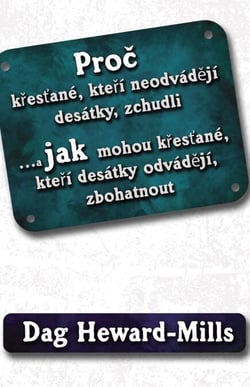 Proc krestané, kterí neodvádejí desátky, zchudli... Jak mohou krestané, kterí desátky odvádejí, zbohatnout