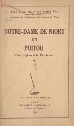 Notre-Dame de Niort en Poitou - Des origines à la Révolution