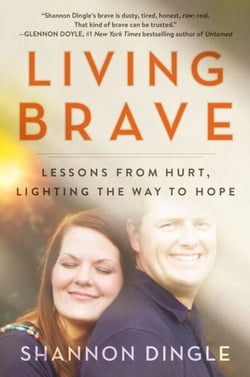 Living Brave - Lessons from Hurt, Lighting the Way to Hope