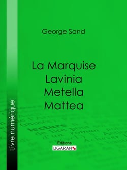 La Marquise – Lavinia – Metella – Mattea