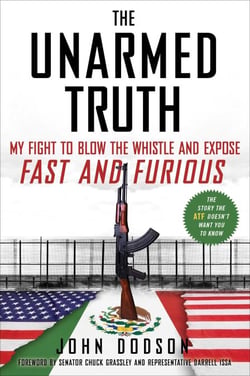 The Unarmed Truth - My Fight to Blow the Whistle and Expose Fast and Furious