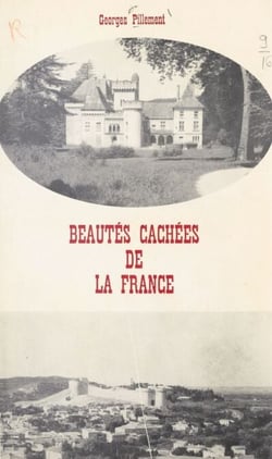 Beautés cachées de la France - Centre et Sud