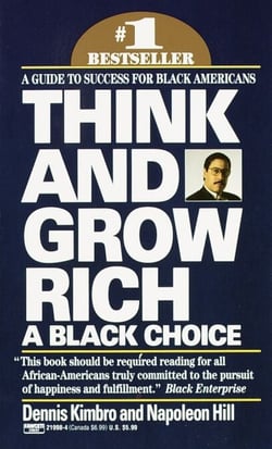Think and Grow Rich: A Black Choice - A Guide to Success for Black Americans