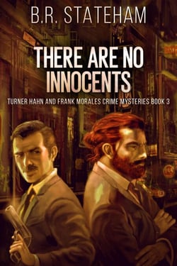 There Are No Innocents - Turner Hahn And Frank Morales Crime Mysteries, #3