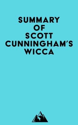 Summary of Scott Cunningham's Wicca