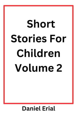 Short Stories For Children - Short Stories For Children, #2