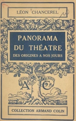 Panorama du théâtre - Des origines à nos jours