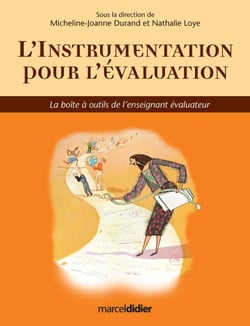 L’instrumentation pour l’évaluation - La boîte à outils de l'enseignant évaluateur