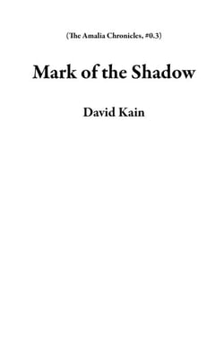 Mark of the Shadow - The Amalia Chronicles, #0.3