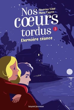 Nos coeurs tordus, Tome 03 - Dernière séance