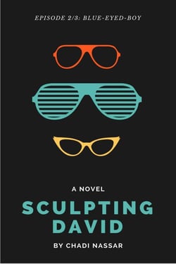 Sculpting David: Episode 2: The Blue-Eyed-Boy - A Contemporary Romance Fiction - The David Saga, #1