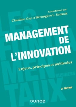 Management de l'innovation - 2e éd - Enjeux, principes et méthodes