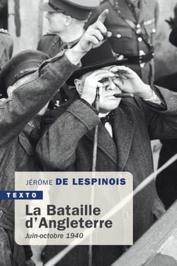 La Bataille d'Angleterre - Juin-octobre 1940