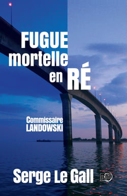 Fugue mortelle en Ré - Commissaire Landowski