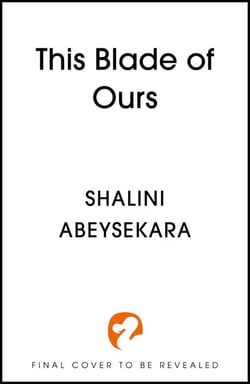 This Blade of Ours - The dazzling conclusion to the seductive and sensational #1 Sunday Times bestseller This Monster of Mine