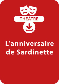 L'anniversaire de Sardinette - Une pièce de théâtre à télécharger