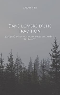 Dans l'ombre d'une tradition - Jusqu'où iriez-vous pour briser les chaînes du passé ?