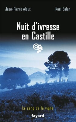 Nuit d'ivresse en Castille - Le sang de la vigne, tome 18