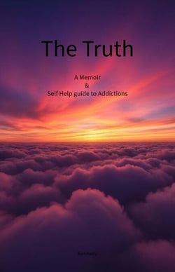 The Truth  A Christian based  Self Help guide to Addictions &amp; Memoir