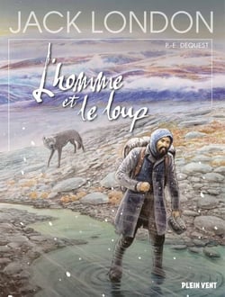 L'homme et le loup - d'après l'oeuvre de Jack London