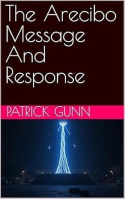 The Arecibo Message And Response