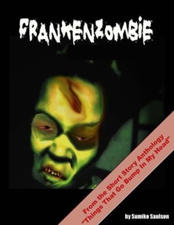 Frankenzombie - Short Stories from "Things That Go Bump In My Head", #2