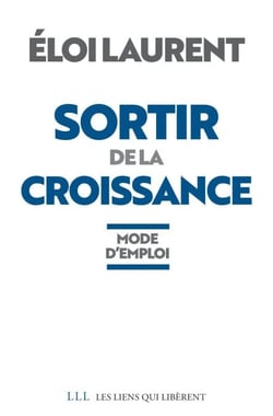 Sortir de la croissance - Mode d'emploi