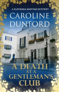 A Death at a Gentleman's Club (Euphemia Martins Mystery 12) - A thrilling crime novel of tension and suspense