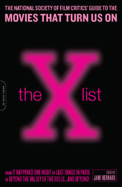The X List - The National Society of Film Critics' Guide to the Movies That Turn Us On