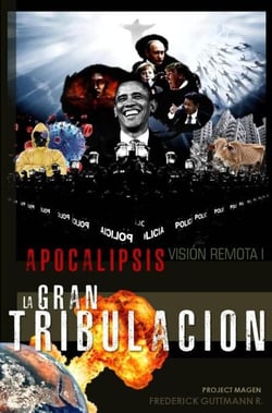 La Gran Tribulación - Apocalipsis - Visión Remota, #1