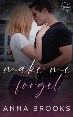 Make Me Forget - Love Me Forever, #1