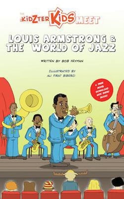 The Kidzter Kids Meet Louis Armstrong &amp; The World Of Jazz - Kidzter Kids Musical Time Travel, #4