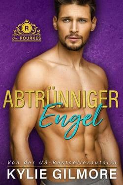 Abtrünniger Engel (Die Rourkes aus New York 4) - Die Rourkes, #10