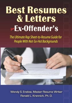Best Resumes and Letters for Ex-Offenders - The Ultimate Rap Sheet-to-Resume Guide for People With Not-So-Hot Backgrounds