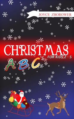 Christmas ABCs -- For Kids 2 - 5 - Baby and Toddler Series, #1