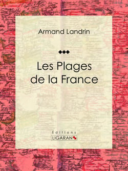 Les plages de la France - Essai sur les sciences de la terre