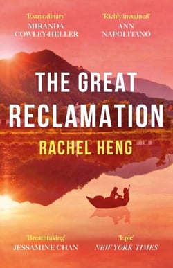 The Great Reclamation - 'Every page pulses with mud and magic' Miranda Cowley Heller