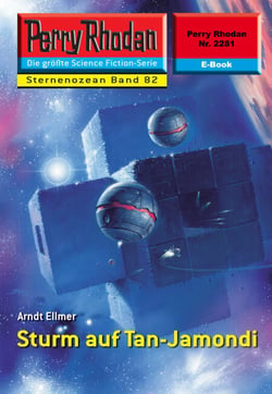 Perry Rhodan 2281: Sturm auf Tan-Jamondi - Perry Rhodan-Zyklus "Der Sternenozean"